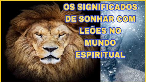 Sonhar com Leões 2025